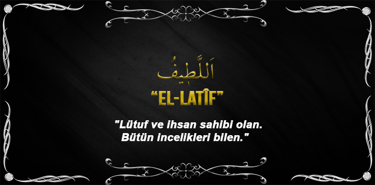 Allah(cc)’nun El Latîf Sıfatı