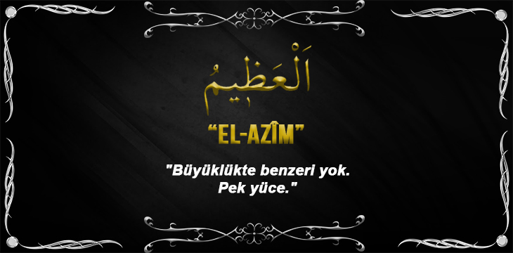 Allah(cc)’nun El Azîm Sıfatı