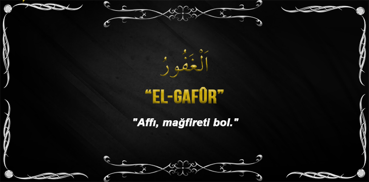 Allah(cc)’nun El Gafûr Sıfatı