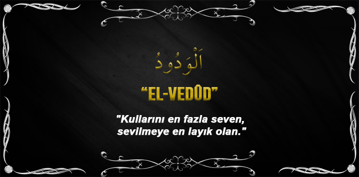 Allah(cc)’nun El Vedud Sıfatı