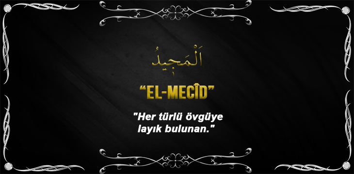 Allah(cc)’nun El Mecid Sıfatı