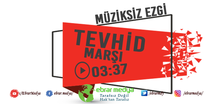 TEVHİD MARŞI | MÜZİKSİZ EZGİ