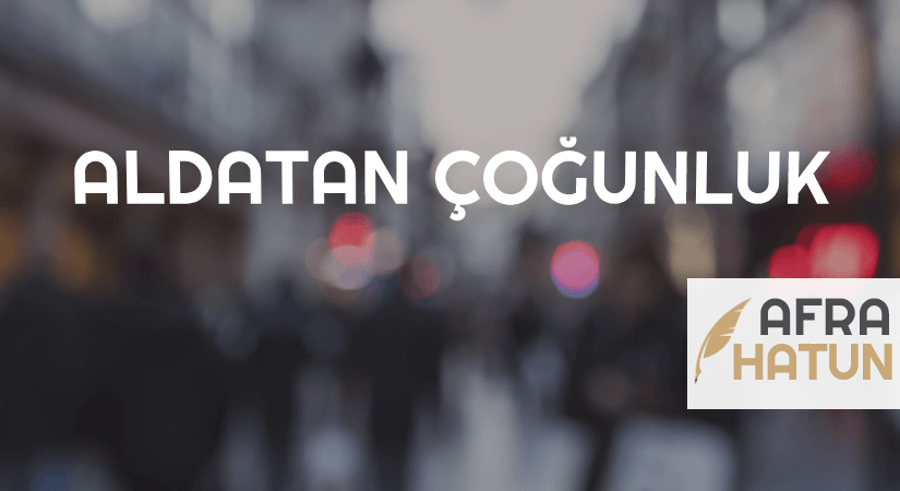 ALDATAN ÇOĞUNLUK