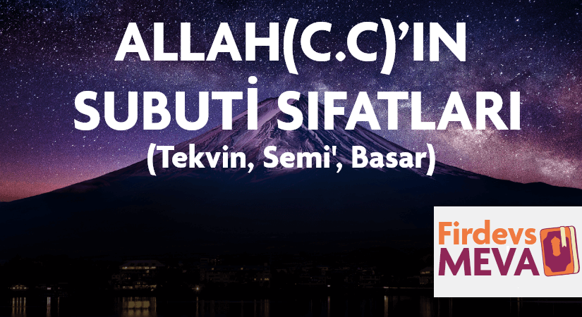 ALLAH(C.C)’IN SUBUTİ SIFATLARI